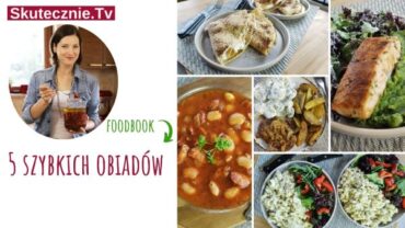 5 szybkich OBIADÓW. Foodbook 06-2023