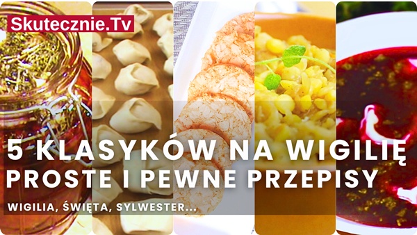 Przepisy na Wigilię: 5 wytrawnych potraw krok po kroku