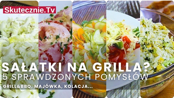 Proste sałatki na grilla. 5 sprawdzonych przepisów na majówkę