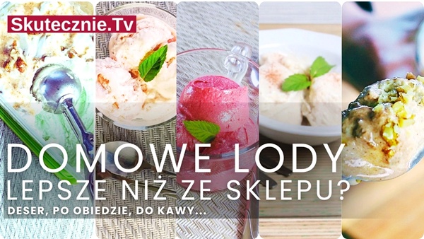 Najlepsze domowe lody? 5 super przepisów