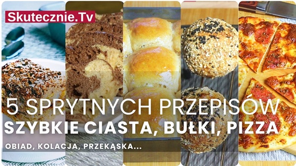 Szybkie ciasto, bułki i pizza? 5 sprytnych przepisów, które warto znać