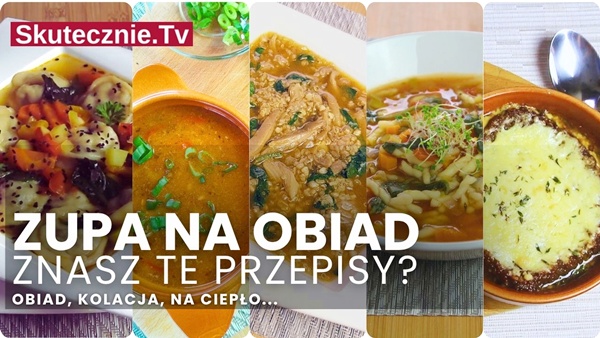 Domowa zupa na obiad. 5 prostych, niebanalnych przepisów
